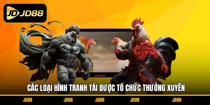 cac-loai-hinh-tranh-tai-duoc-to-chuc-thuong-xuyen