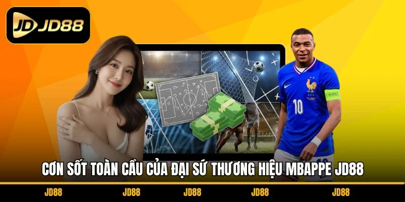 con-sot-toan-cau-cua-dai-su-thuong-hieu-mbappe-jd88