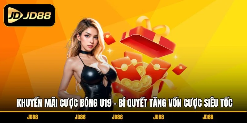 khuyen-mai-cuoc-bong-u19-bi-quyet-tang-von-cuoc-sieu-toc