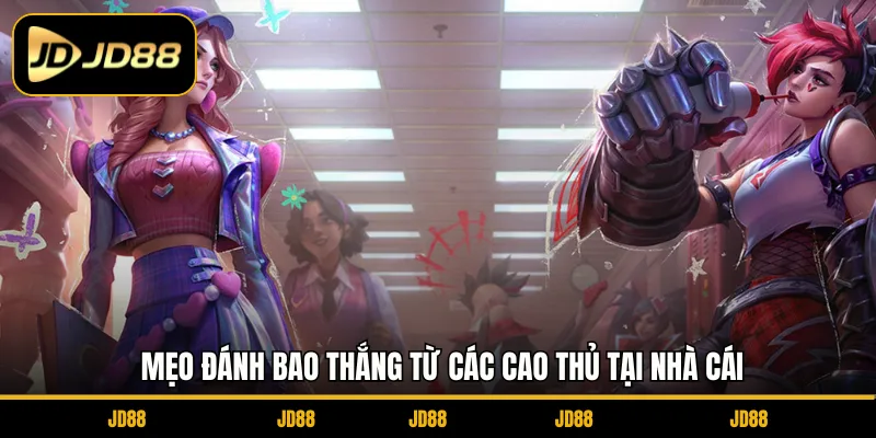 Mẹo đánh bao thắng từ các cao thủ tại nhà cái