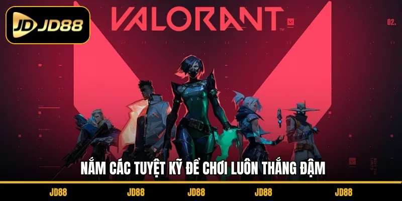 Nắm các tuyệt kỹ để chơi luôn thắng đậm