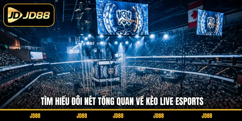 Tìm hiểu đôi nét tổng quan về kèo live Esports