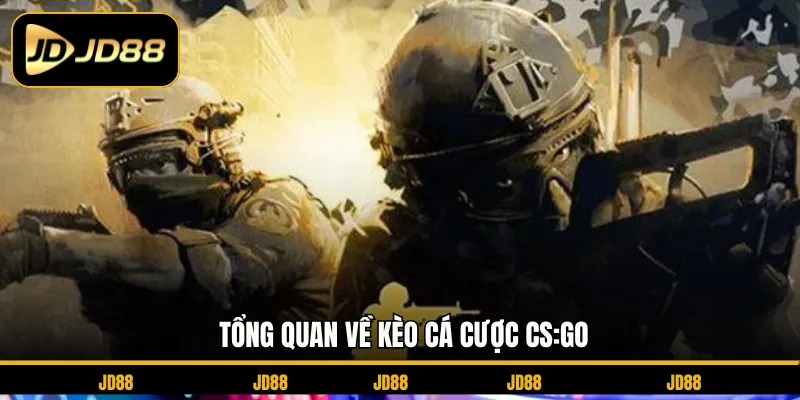 Tổng quan về kèo cá cược CS:GO
